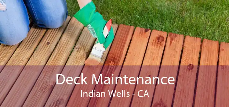 Deck Maintenance Indian Wells - CA