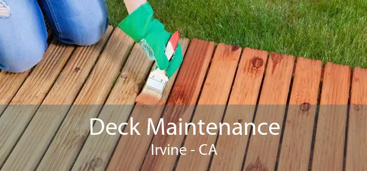 Deck Maintenance Irvine - CA