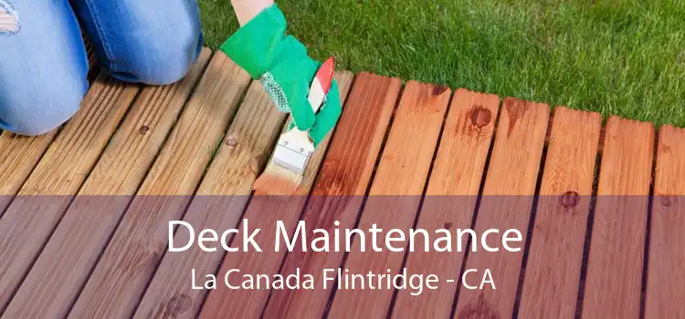 Deck Maintenance La Canada Flintridge - CA