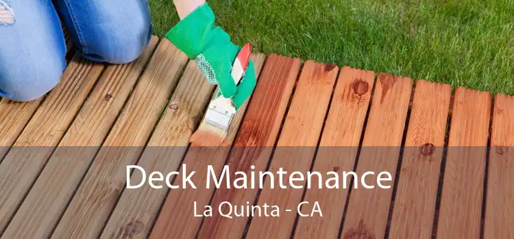 Deck Maintenance La Quinta - CA