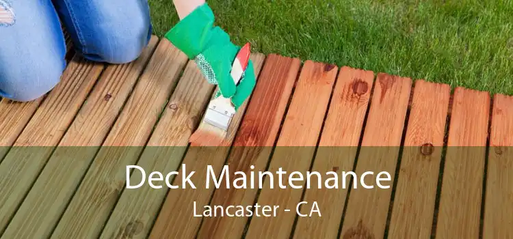 Deck Maintenance Lancaster - CA