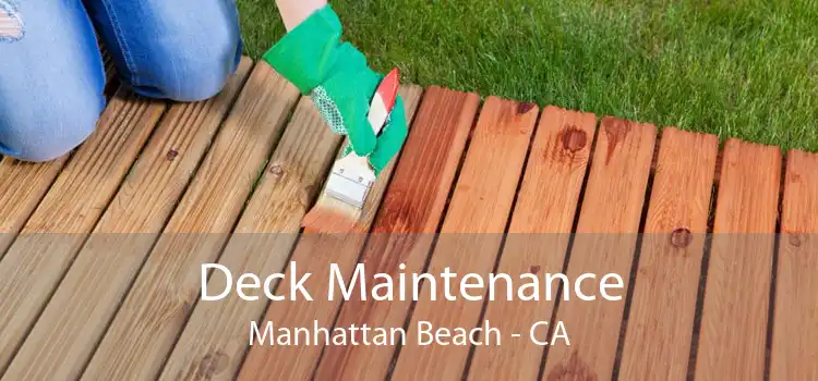 Deck Maintenance Manhattan Beach - CA