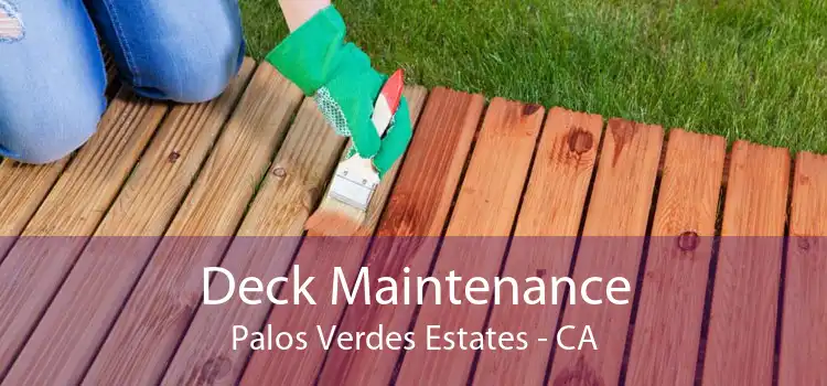 Deck Maintenance Palos Verdes Estates - CA