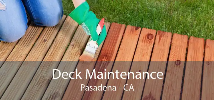 Deck Maintenance Pasadena - CA