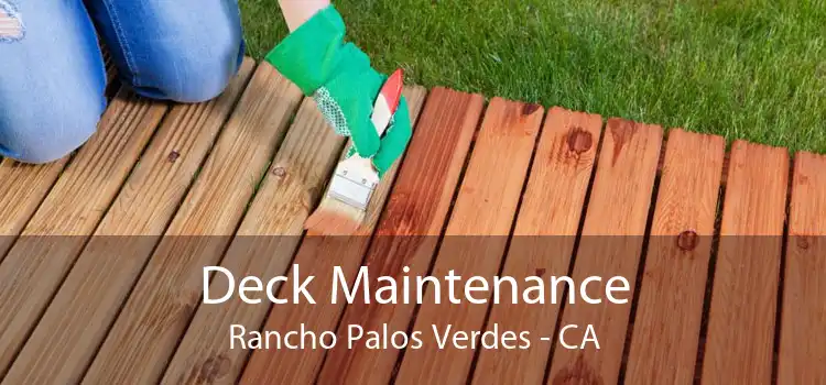 Deck Maintenance Rancho Palos Verdes - CA