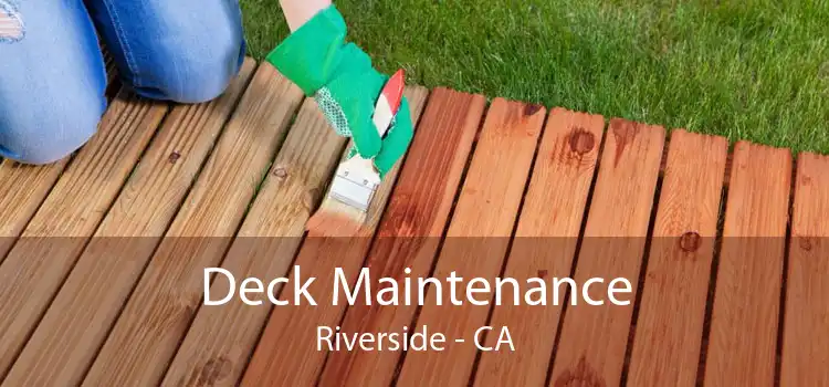 Deck Maintenance Riverside - CA