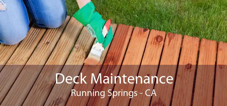 Deck Maintenance Running Springs - CA