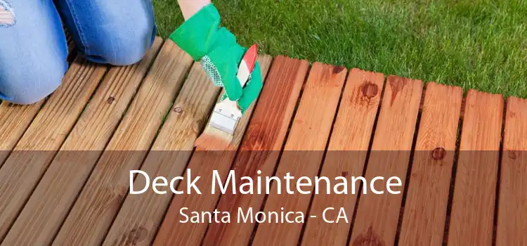 Deck Maintenance Santa Monica - CA