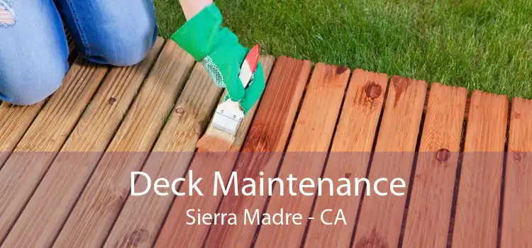 Deck Maintenance Sierra Madre - CA