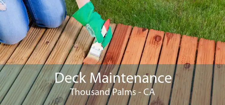 Deck Maintenance Thousand Palms - CA