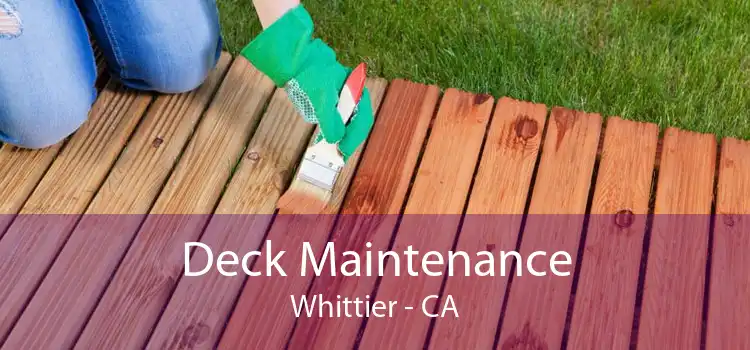 Deck Maintenance Whittier - CA