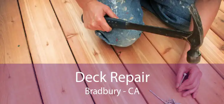 Deck Repair Bradbury - CA