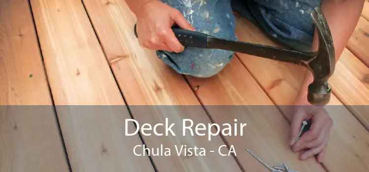 Deck Repair Chula Vista - CA