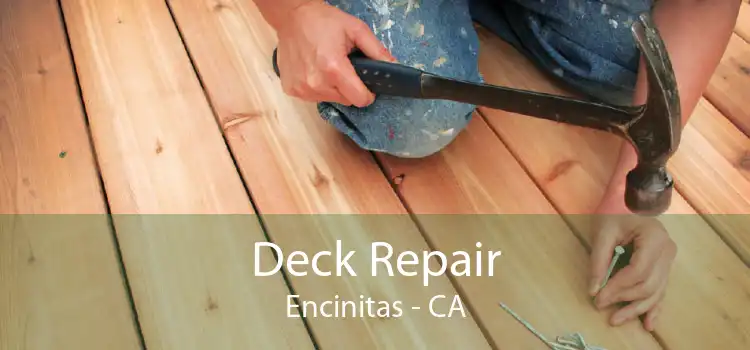 Deck Repair Encinitas - CA