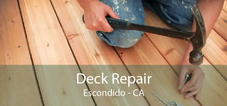 Deck Repair Escondido - CA