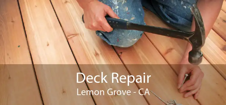 Deck Repair Lemon Grove - CA