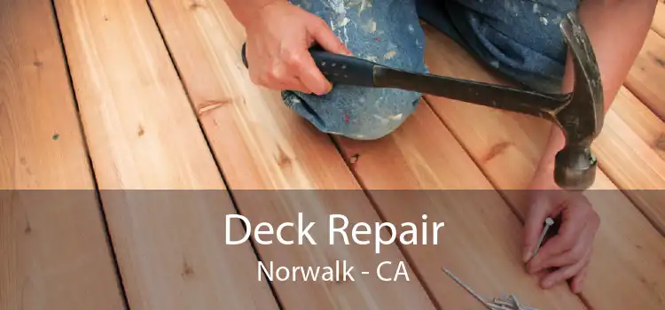 Deck Repair Norwalk - CA