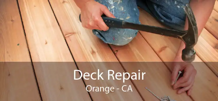 Deck Repair Orange - CA