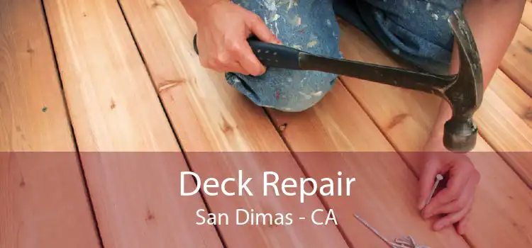 Deck Repair San Dimas - CA