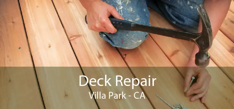 Deck Repair Villa Park - CA