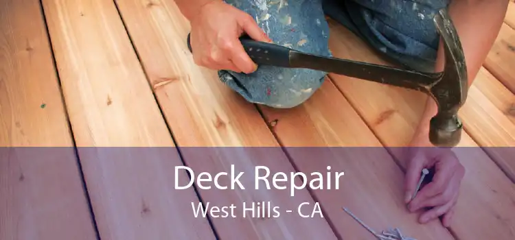 Deck Repair West Hills - CA