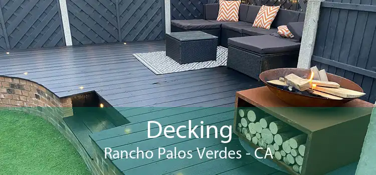 Decking Rancho Palos Verdes - CA