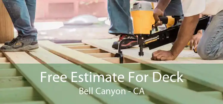 Free Estimate For Deck Bell Canyon - CA