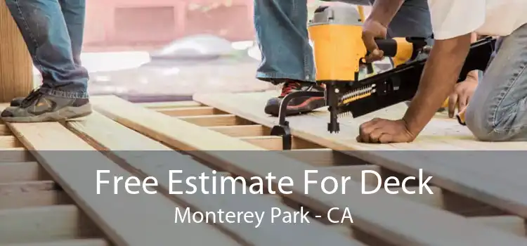 Free Estimate For Deck Monterey Park - CA