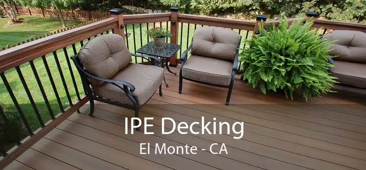 IPE Decking El Monte - CA