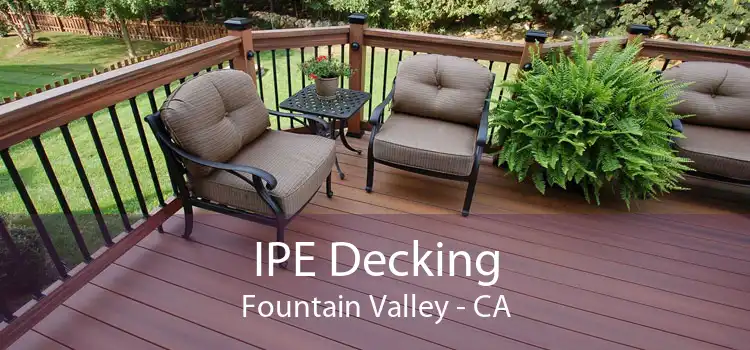 IPE Decking Fountain Valley - CA