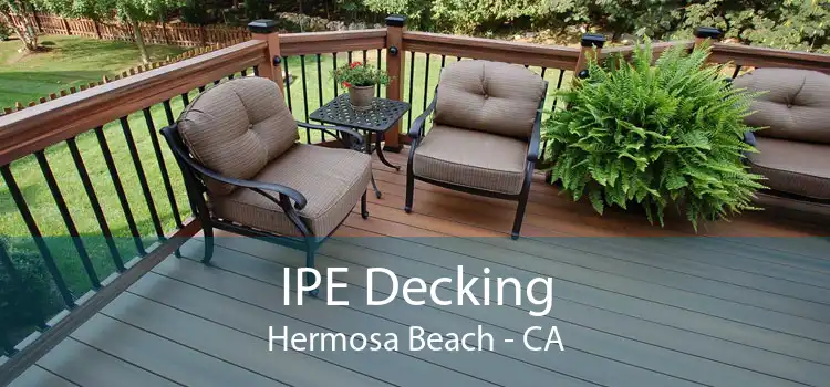 IPE Decking Hermosa Beach - CA