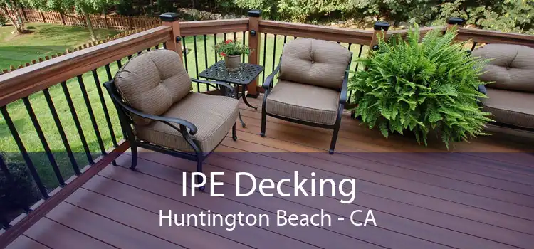 IPE Decking Huntington Beach - CA