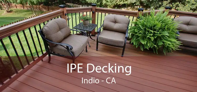 IPE Decking Indio - CA