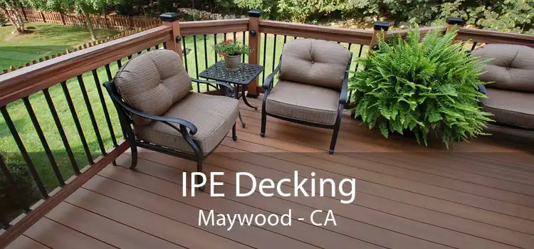 IPE Decking Maywood - CA