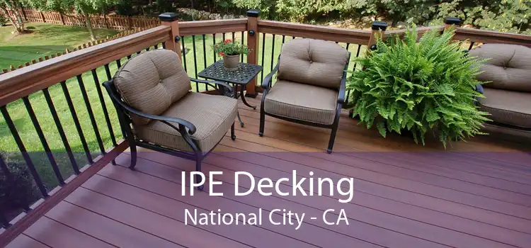 IPE Decking National City - CA