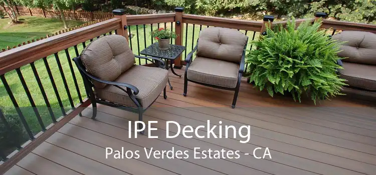 IPE Decking Palos Verdes Estates - CA