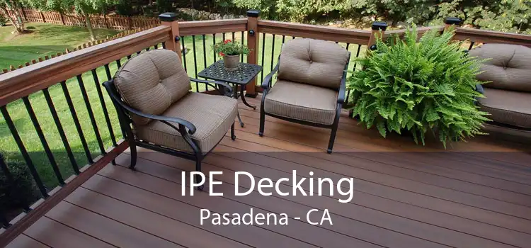 IPE Decking Pasadena - CA