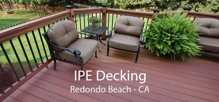 IPE Decking Redondo Beach - CA