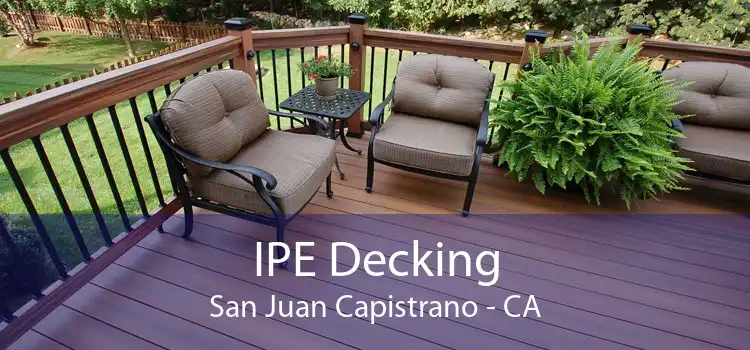 IPE Decking San Juan Capistrano - CA