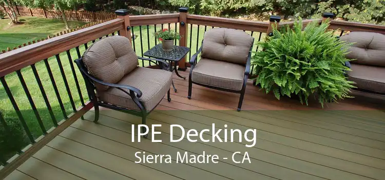 IPE Decking Sierra Madre - CA