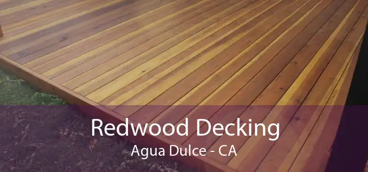 Redwood Decking Agua Dulce - CA