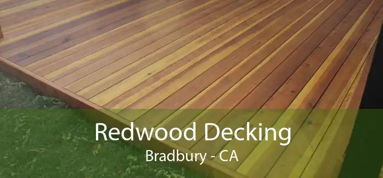 Redwood Decking Bradbury - CA