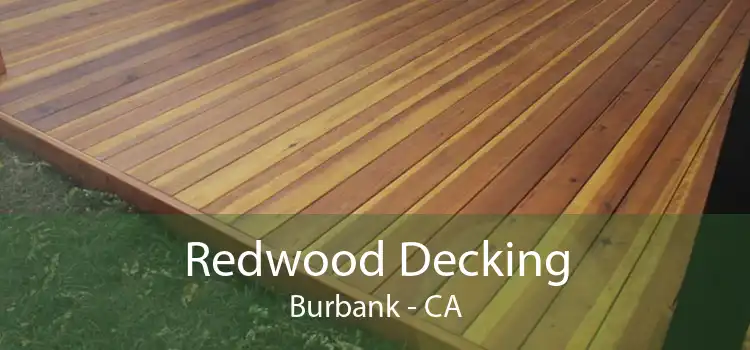 Redwood Decking Burbank - CA