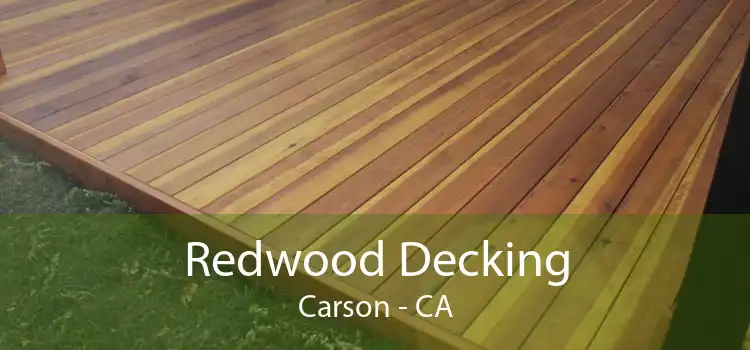 Redwood Decking Carson - CA