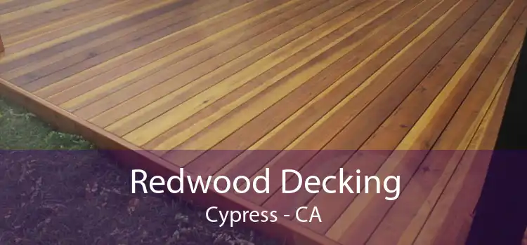 Redwood Decking Cypress - CA