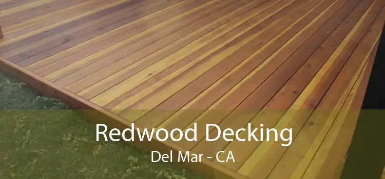 Redwood Decking Del Mar - CA