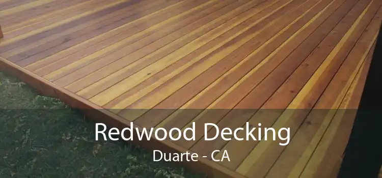 Redwood Decking Duarte - CA