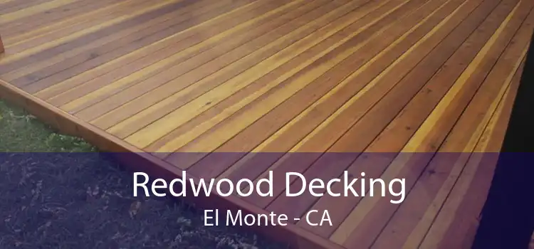 Redwood Decking El Monte - CA