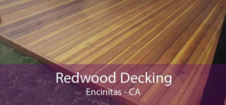 Redwood Decking Encinitas - CA