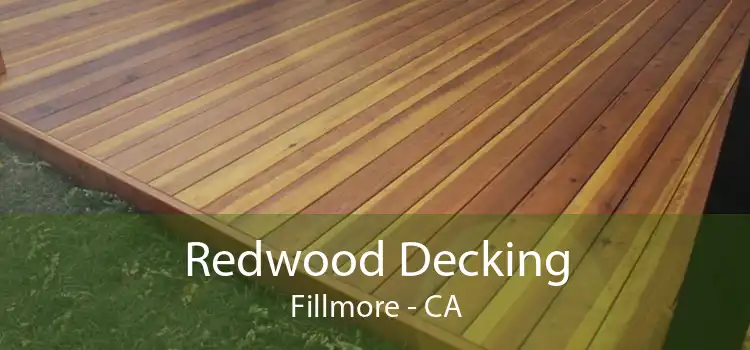 Redwood Decking Fillmore - CA